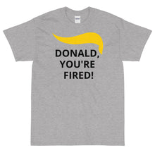 Load image into Gallery viewer, You&#39;re Fired Tee
