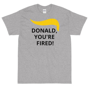 You're Fired Tee