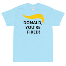 Load image into Gallery viewer, You&#39;re Fired Tee
